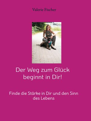 cover image of Der Weg zum Glück beginnt in Dir!